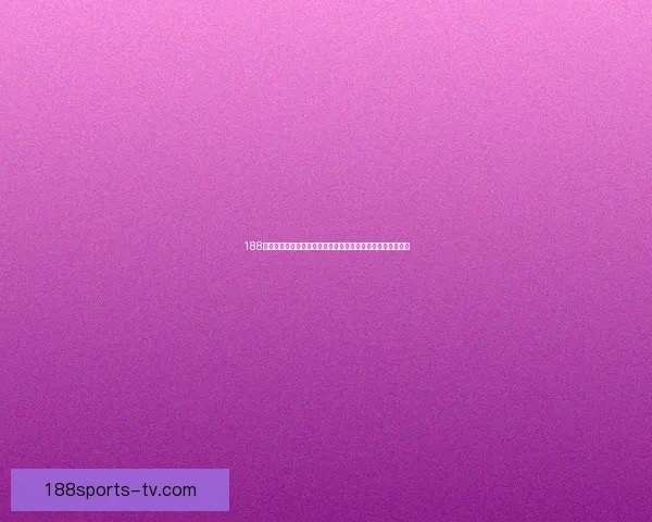 188体育官方权威指南带你全面了解平台玩法与最新赛事资讯动态