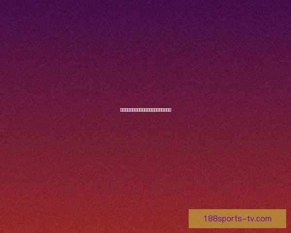 世界杯足球赛事精彩预测与精准竞猜攻略全解析