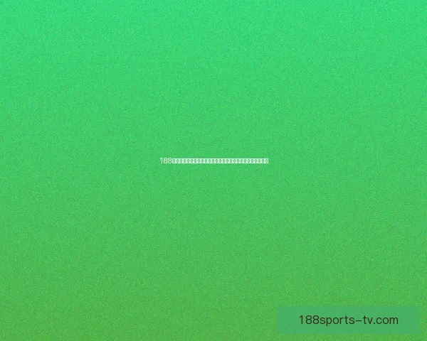 188体育官方权威指南带你全面了解平台玩法与最新赛事资讯动态